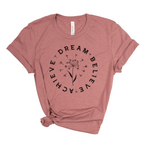 Load image into Gallery viewer, Dream believe achieve tshirt
