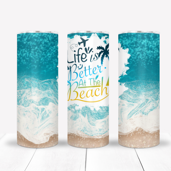Life is better at the beach 20 oz insulated tumbler