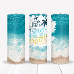 Load image into Gallery viewer, Life is better at the beach 20 oz insulated tumbler
