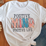 Load image into Gallery viewer, Positive mind positive life tshirt
